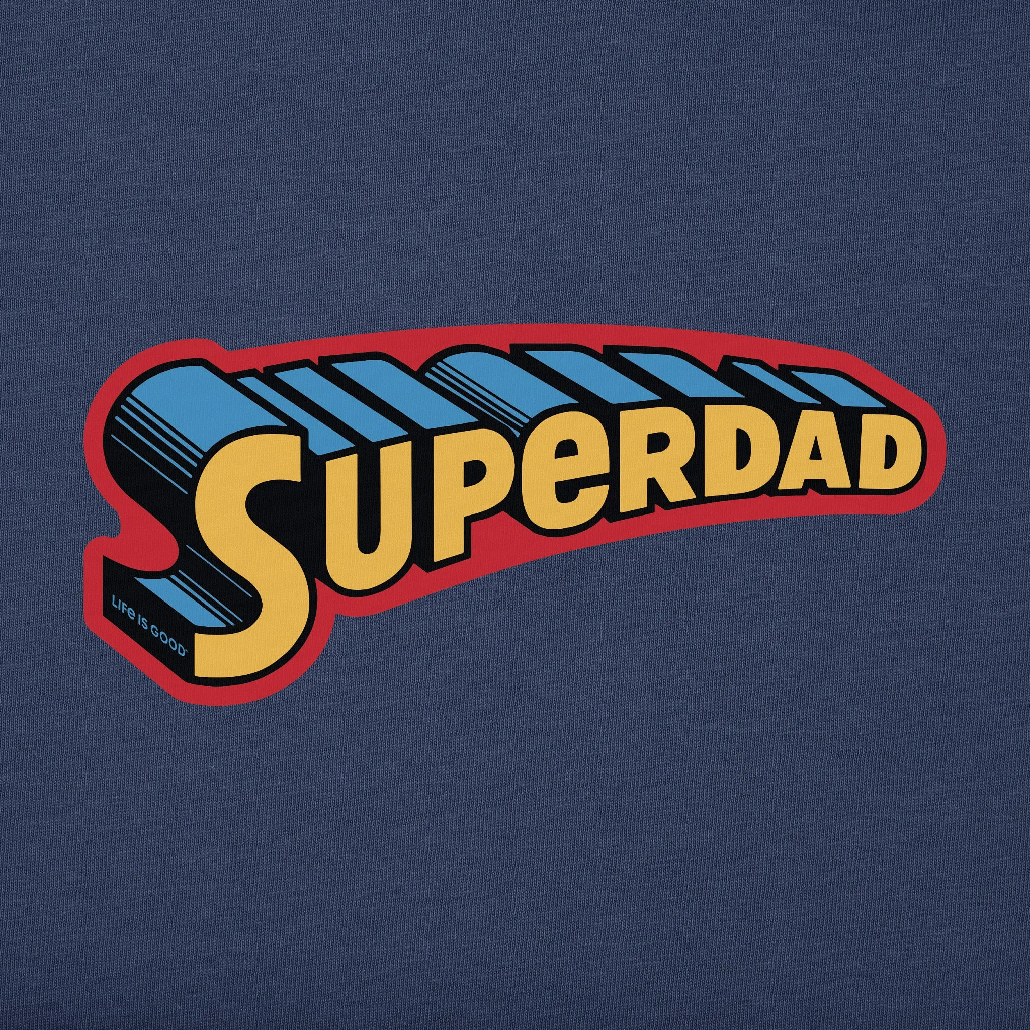 Men's SuperDad Short Sleeve Crusher Tee Life is Good
