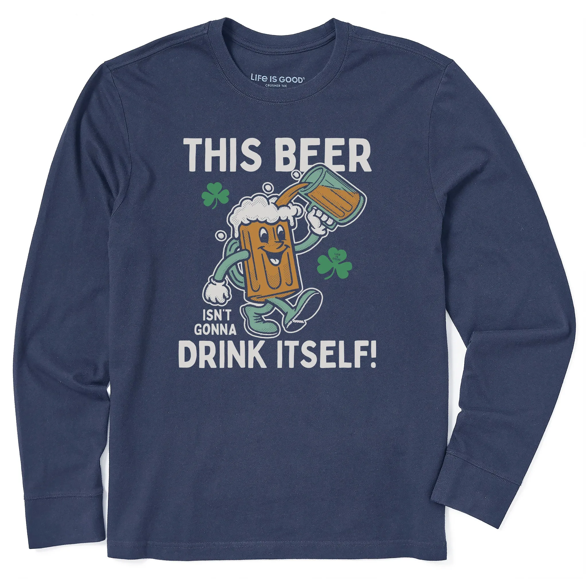 Men's This Beer Isn't Gonna Drink Itself Long Sleeve Crusher Tee Life is Good