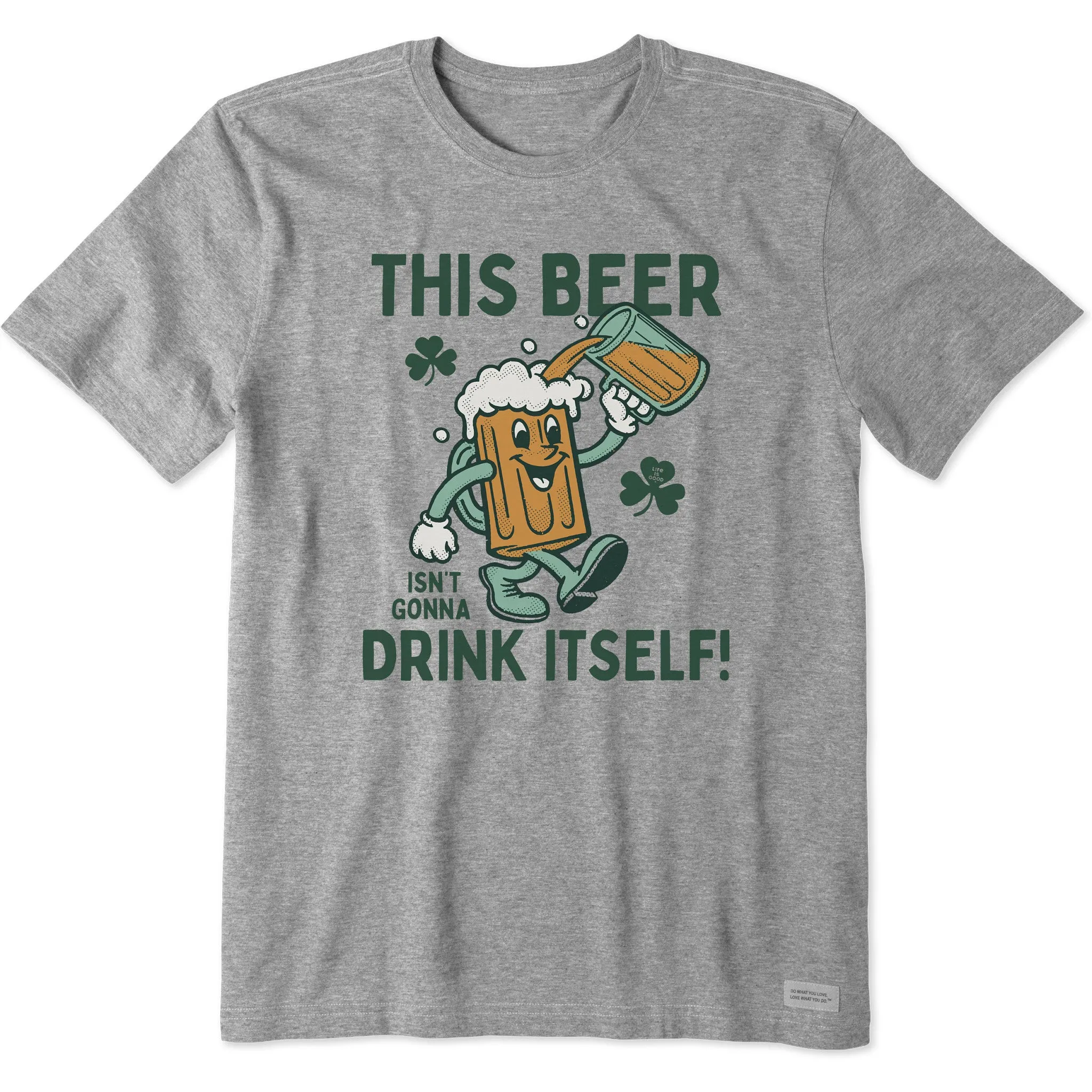 Men's This Beer Isn't Gonna Drink Itself Short Sleeve Crusher Tee Life is Good