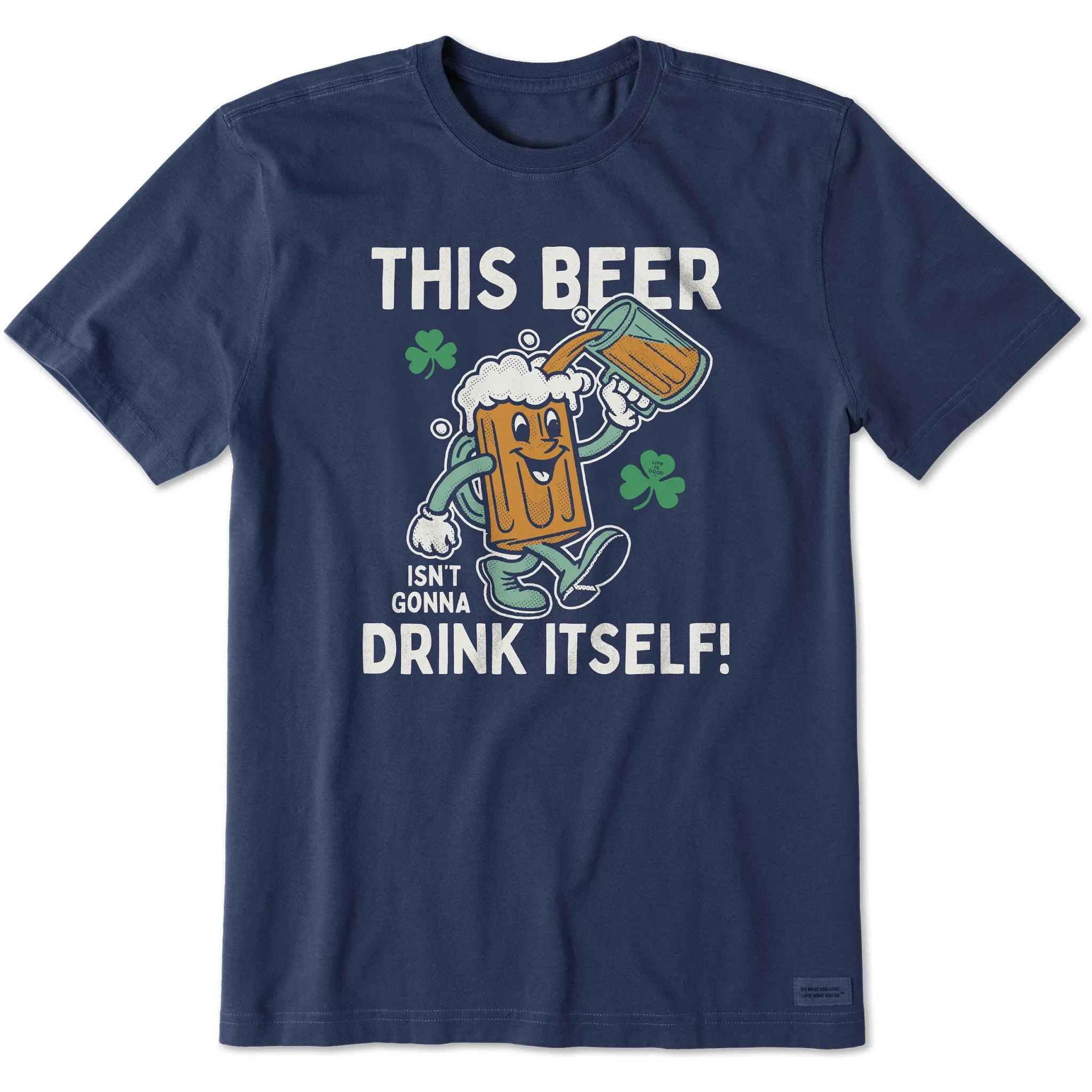 Men's This Beer Isn't Gonna Drink Itself Short Sleeve Crusher Tee Life is Good