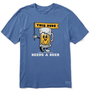 Men's This Dude Needs a Beer Short Sleeve Tee Life is Good