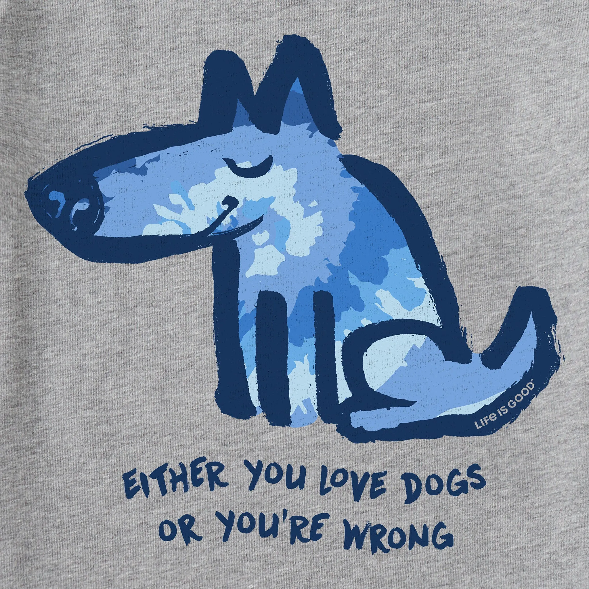 Men's Tie Dye Love Dogs or Wrong Short Sleeve Tee Life is Good