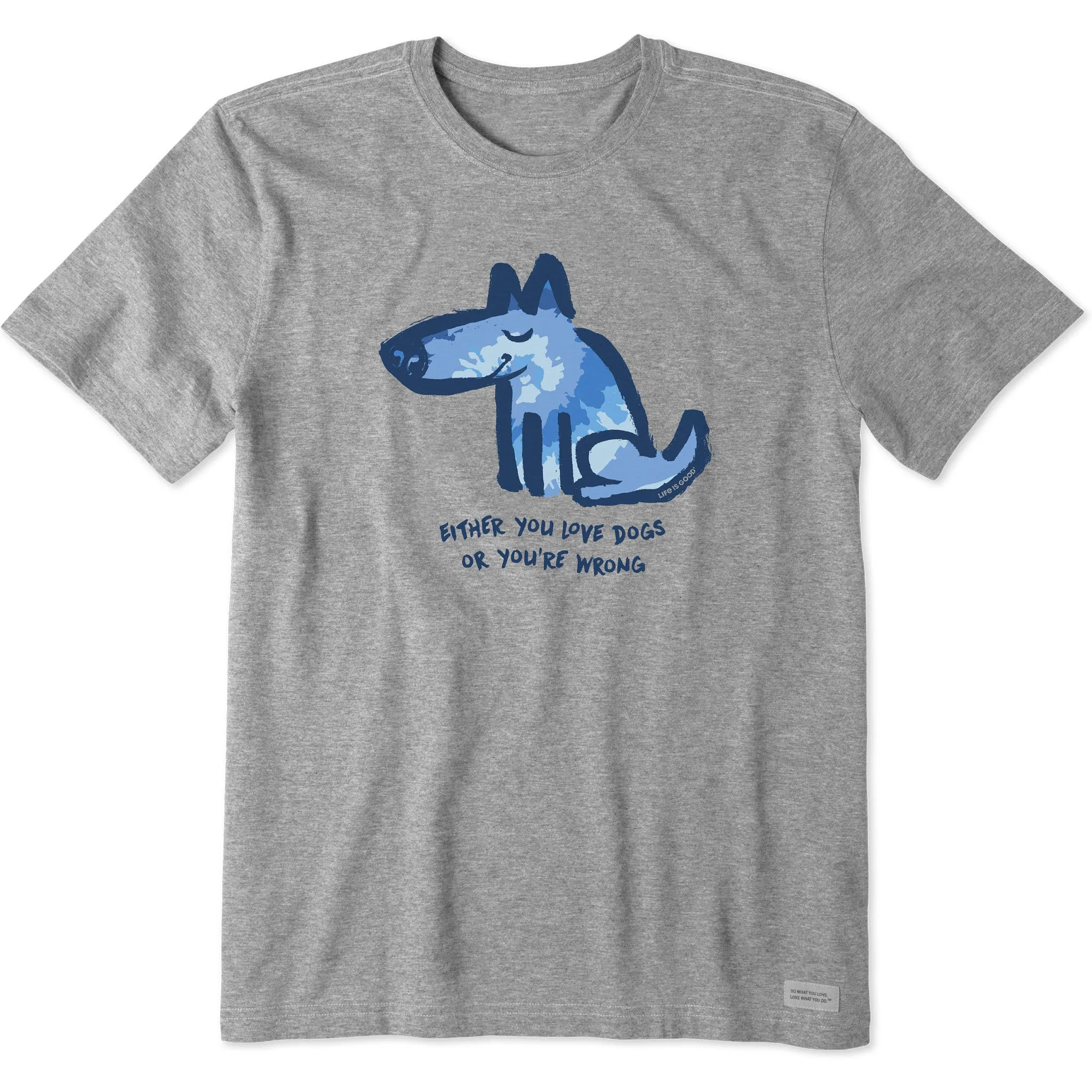 Men's Tie Dye Love Dogs or Wrong Short Sleeve Tee Life is Good