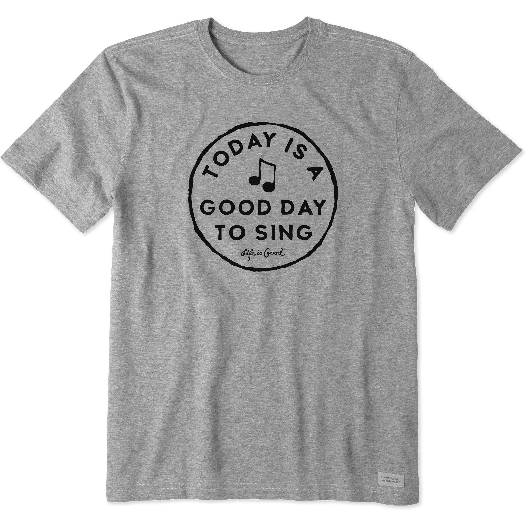 Men's Today is a Good Day to Sing Short Sleeve Tee Life is Good