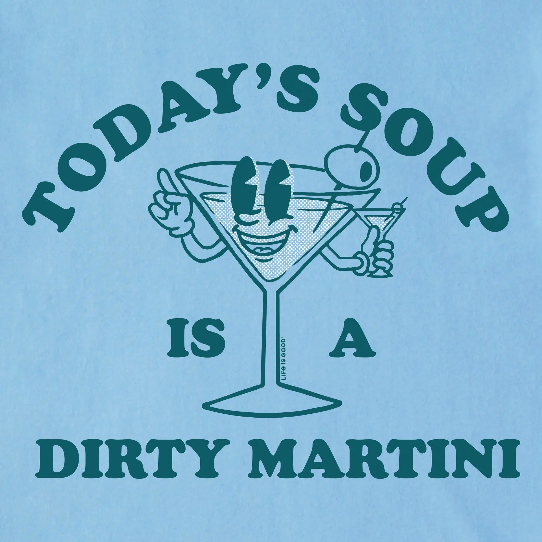 Men's Today's Soup is a Dirty Martini Short Sleeve Tee Life is Good