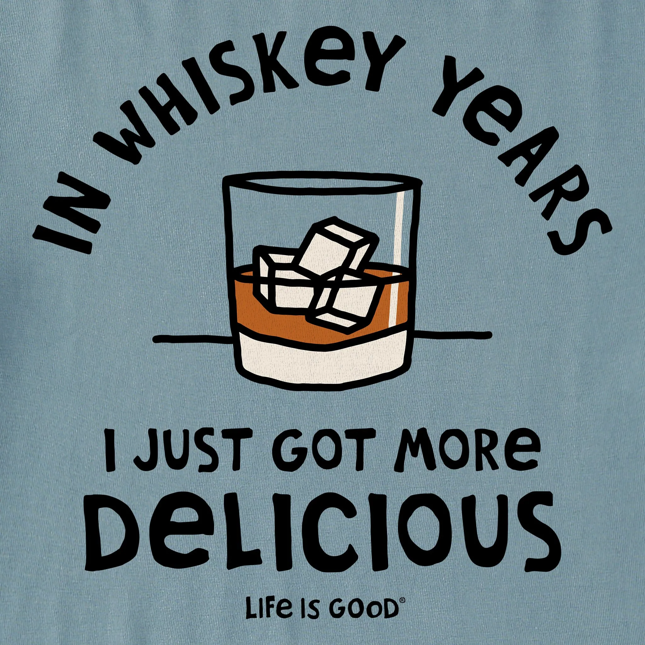Men's Whiskey Years Short Sleeve Crusher Tee Life is Good