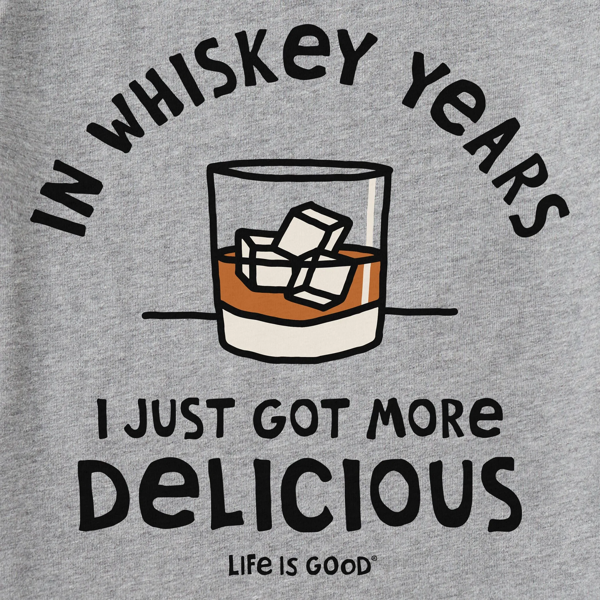 Men's Whiskey Years Short Sleeve Crusher Tee Life is Good