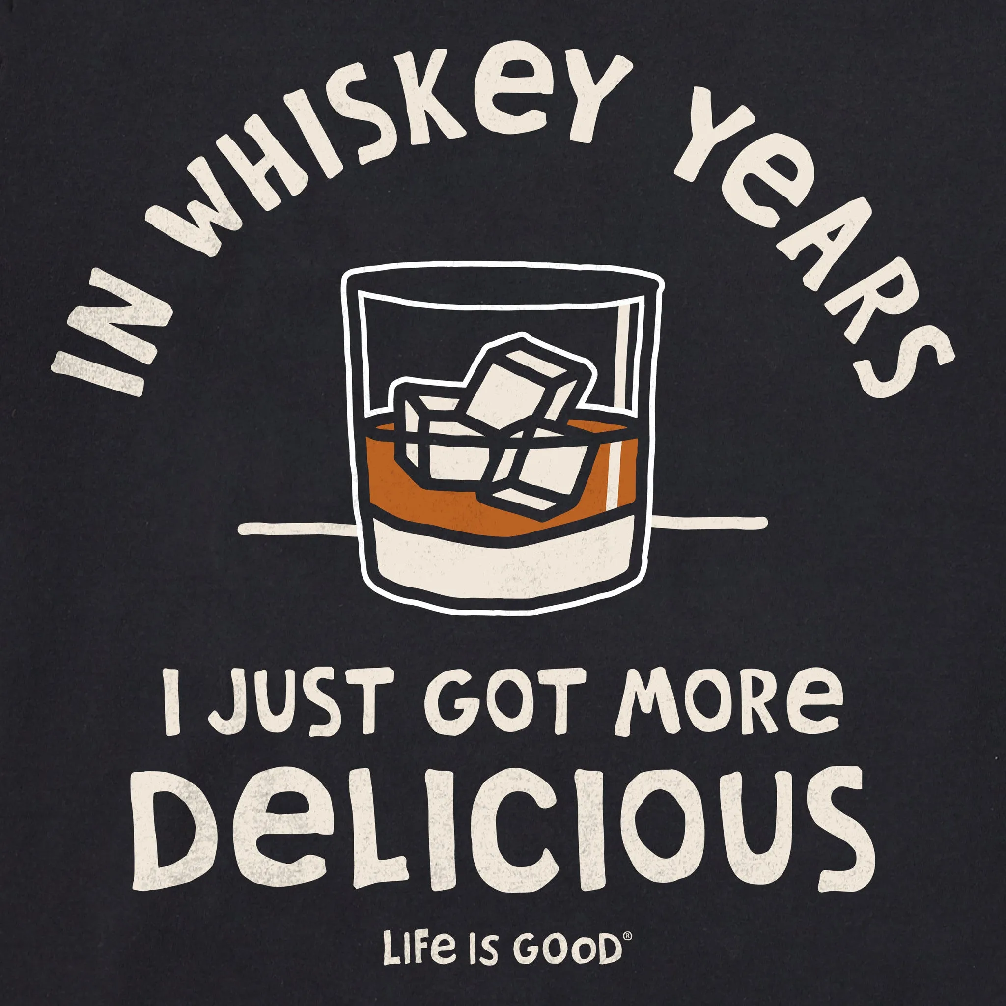 Men's Whiskey Years Short Sleeve Crusher Tee Life is Good