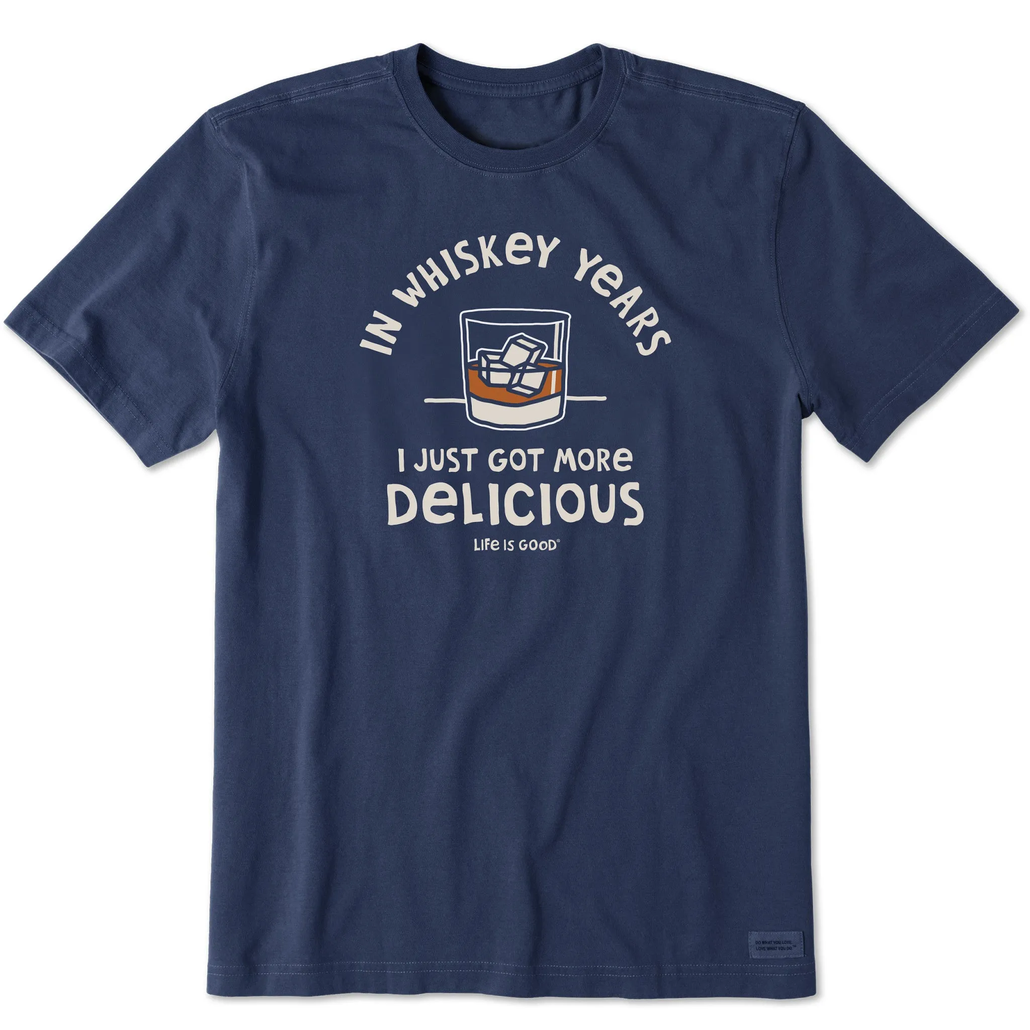 Men's Whiskey Years Short Sleeve Crusher Tee Life is Good