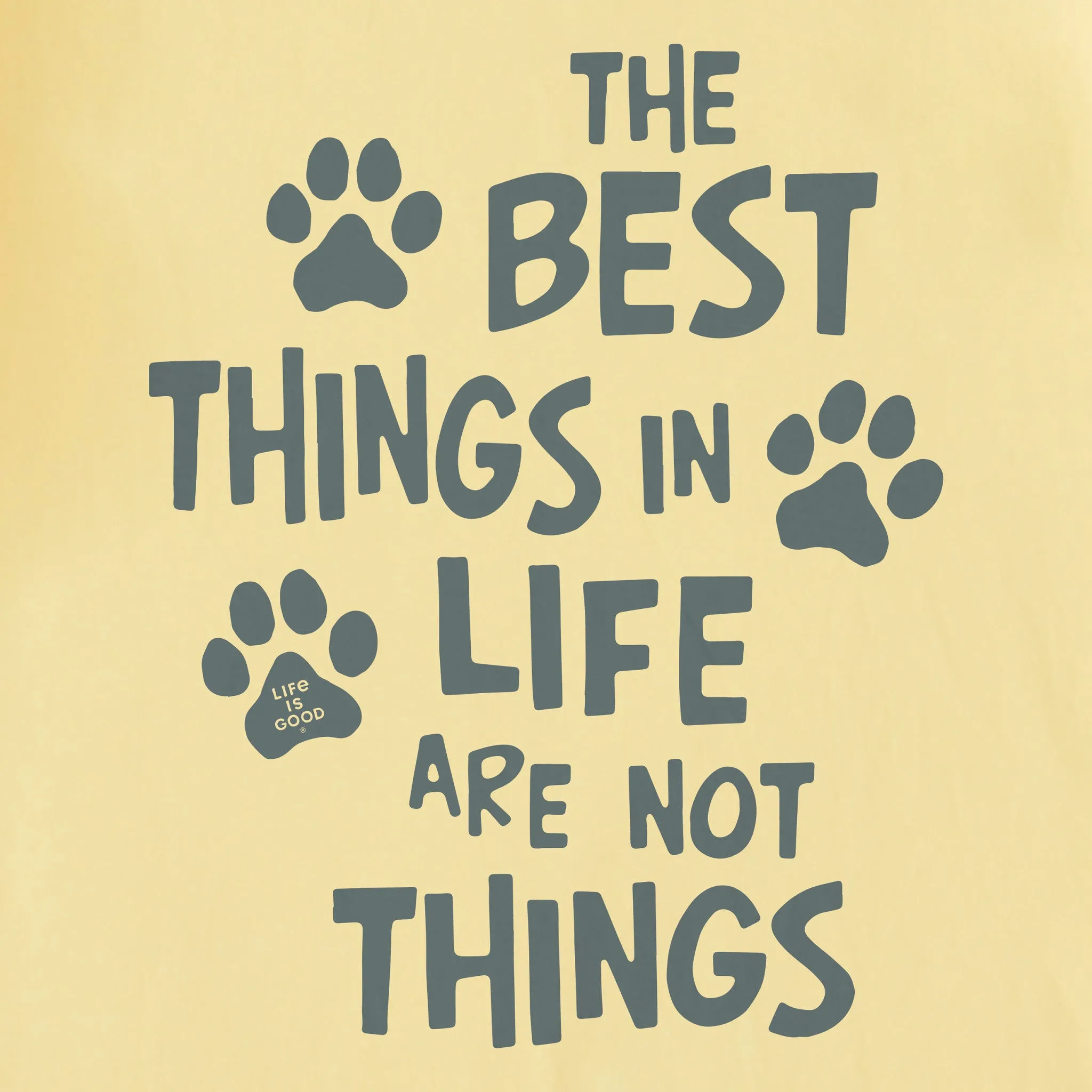 Men's Wordsmith Best Things in Life Paws Short Sleeve Crusher Tee Life is Good