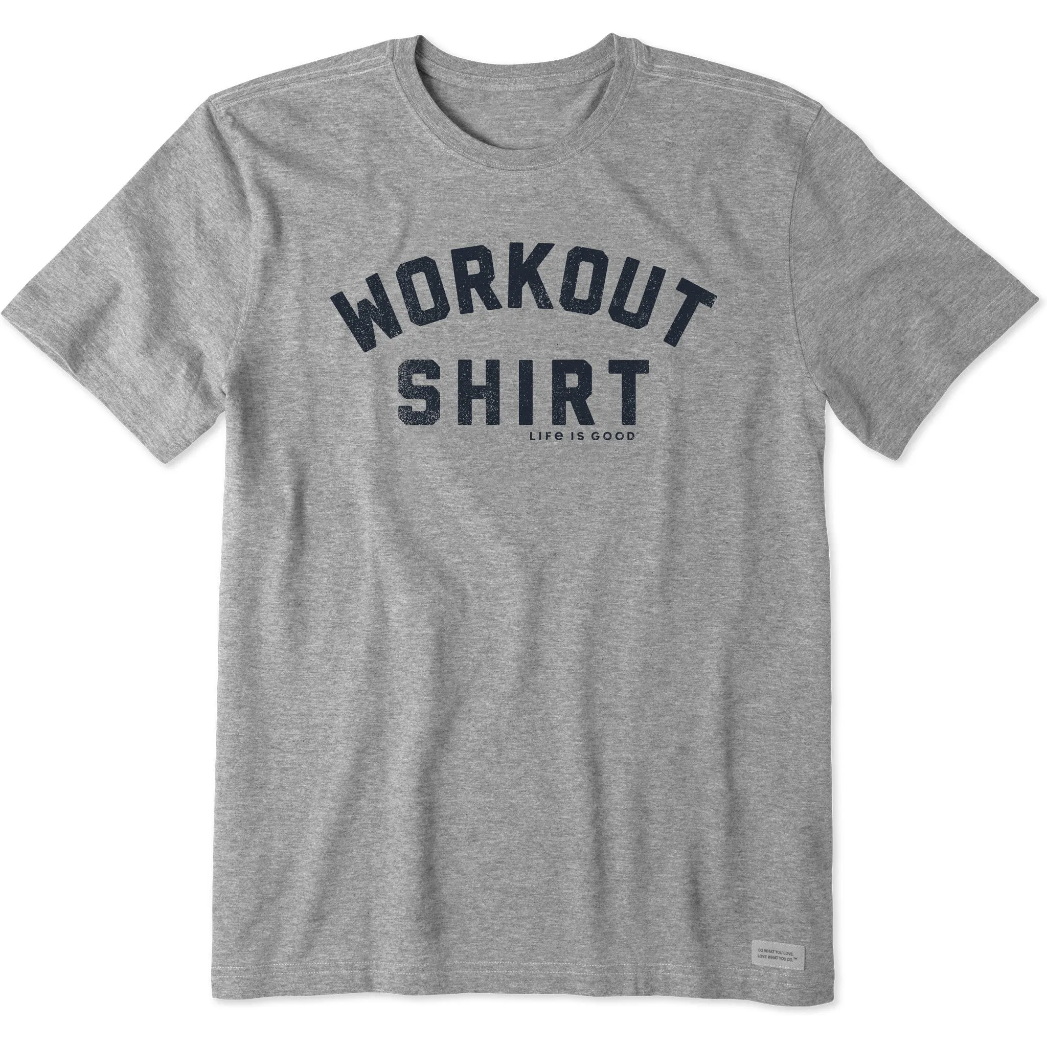 Men's Workout Shirt Short Sleeve Crusher Tee Life is Good