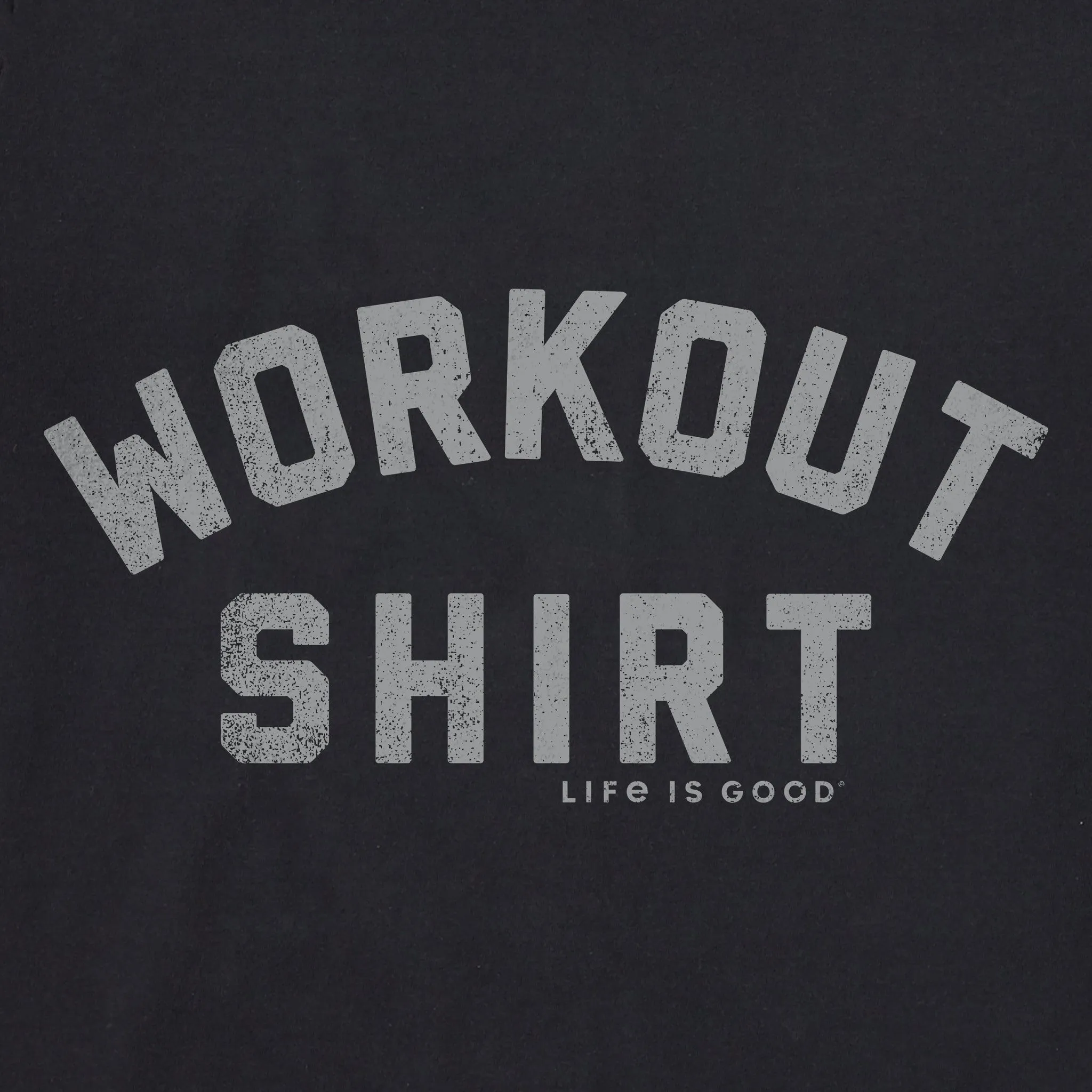 Men's Workout Shirt Short Sleeve Crusher Tee Life is Good