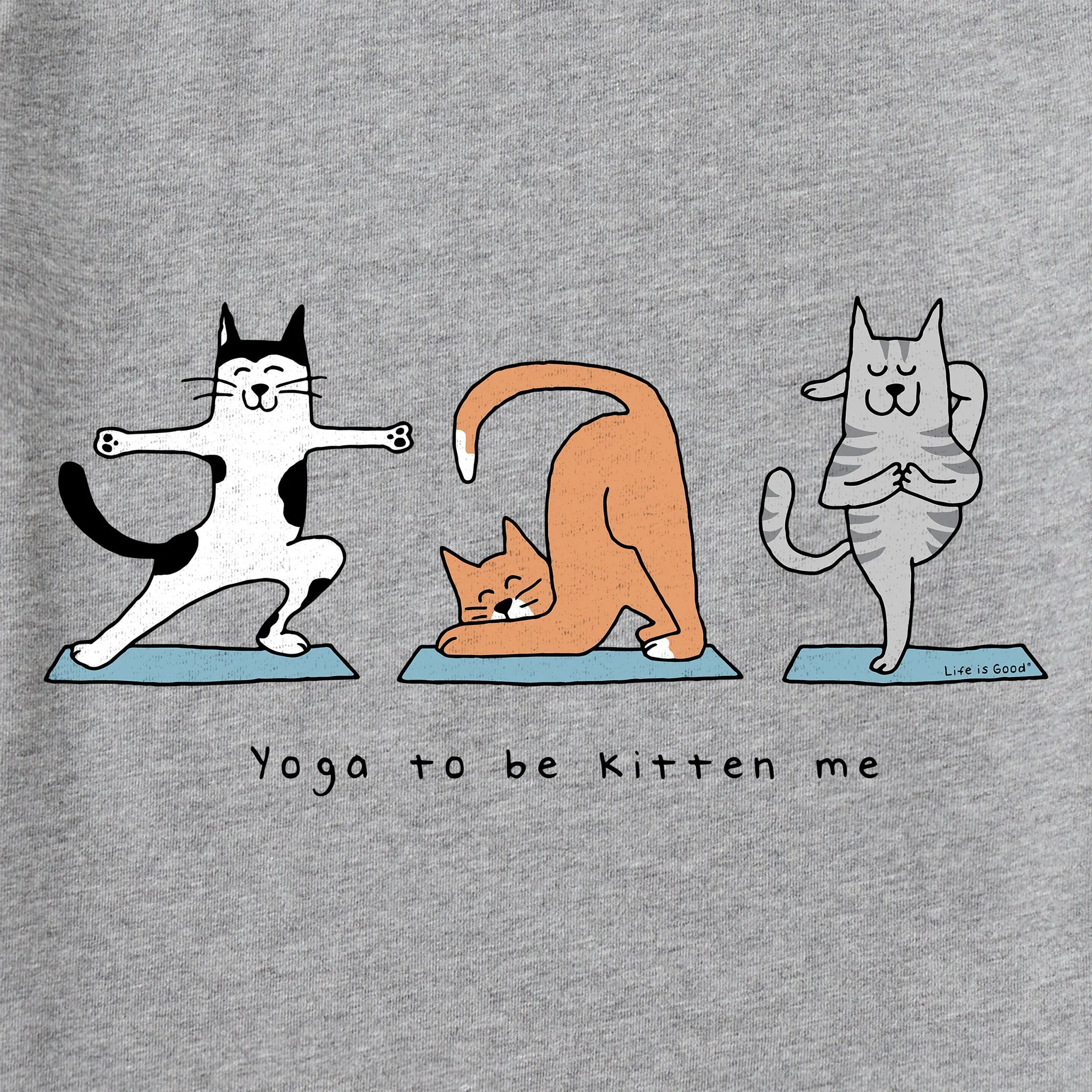 Men's Yoga To be Kitten Me Short Sleeve Tee Life is Good