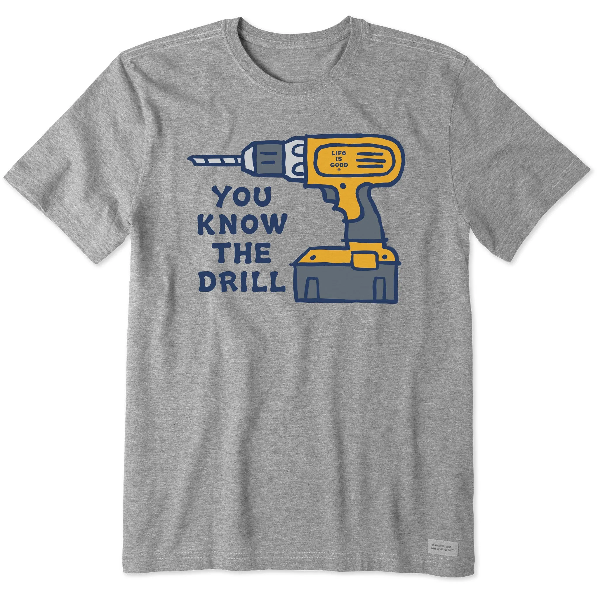 Men's You Know the Drill Short Sleeve Tee Life is Good