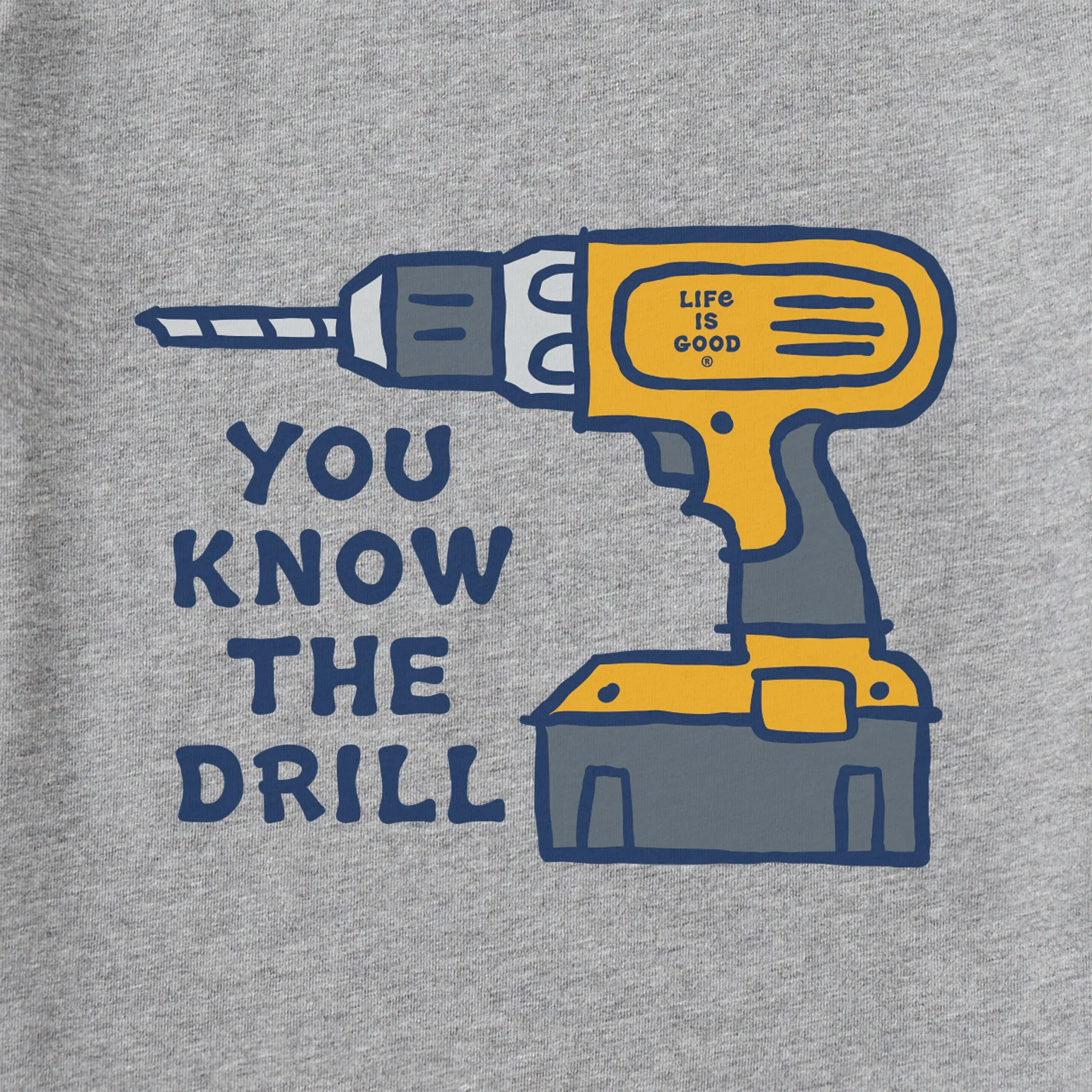 Men's You Know the Drill Short Sleeve Tee Life is Good