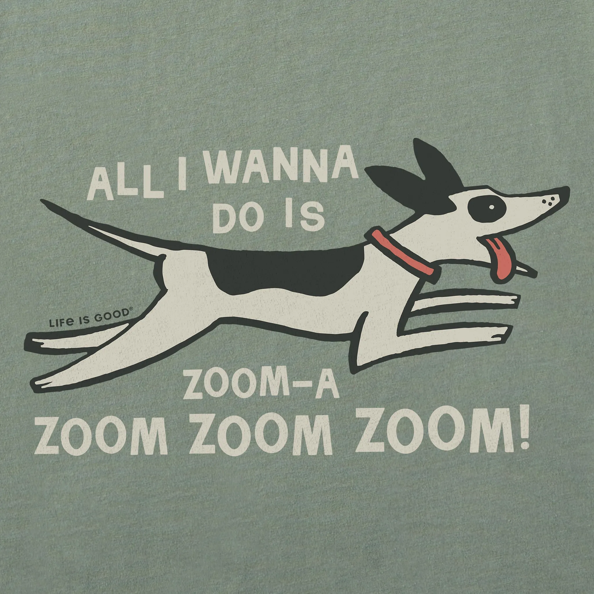 Men's Zoom Zoom Dog Short Sleeve Crusher Tee Life is Good
