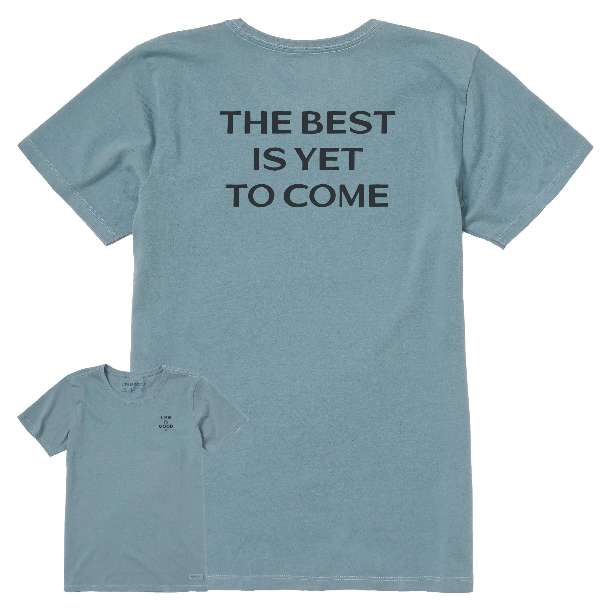 Women's Bert's Best is Yet to Come Short Sleeve Crusher Tee Life is Good
