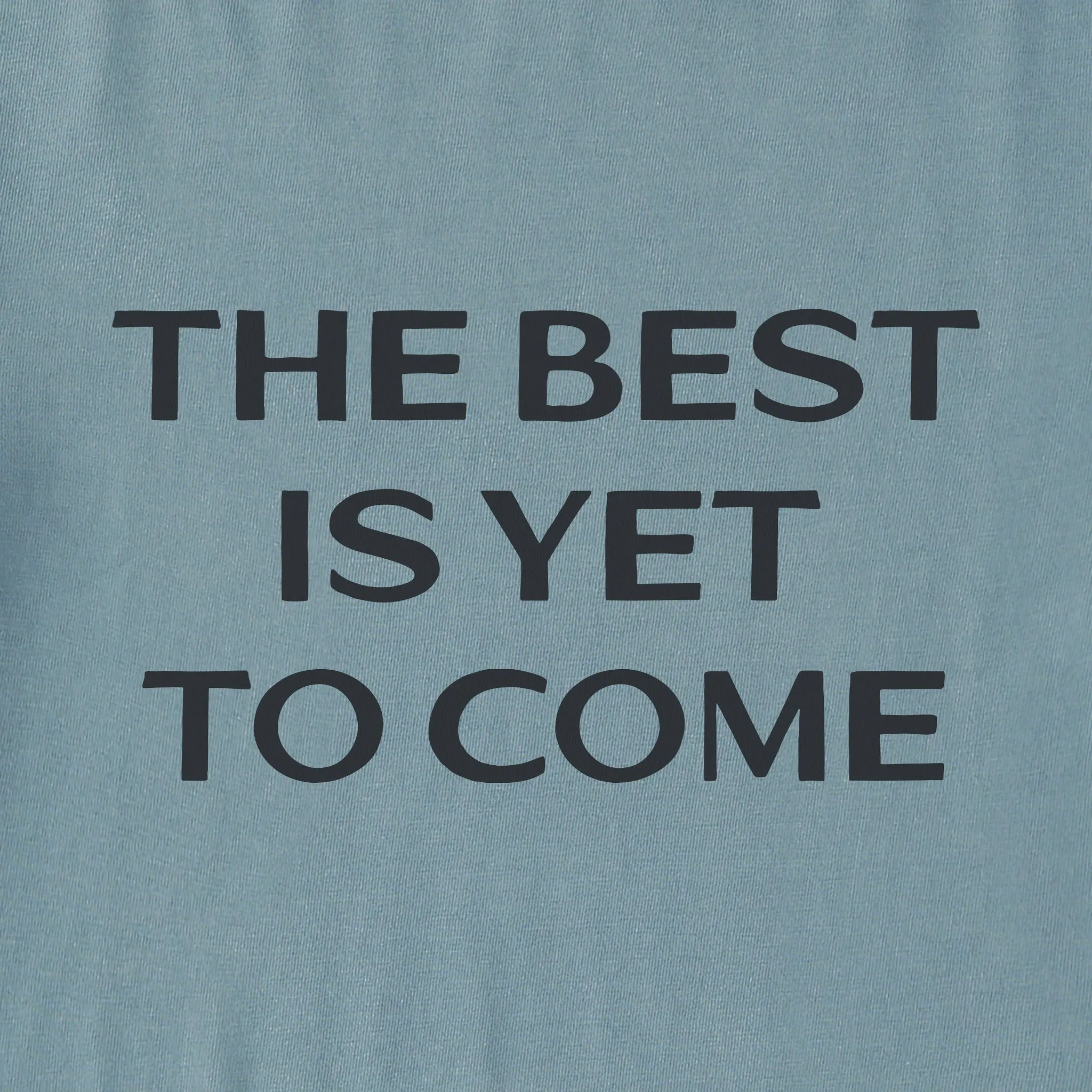 Women's Bert's Best is Yet to Come Short Sleeve Crusher Tee Life is Good