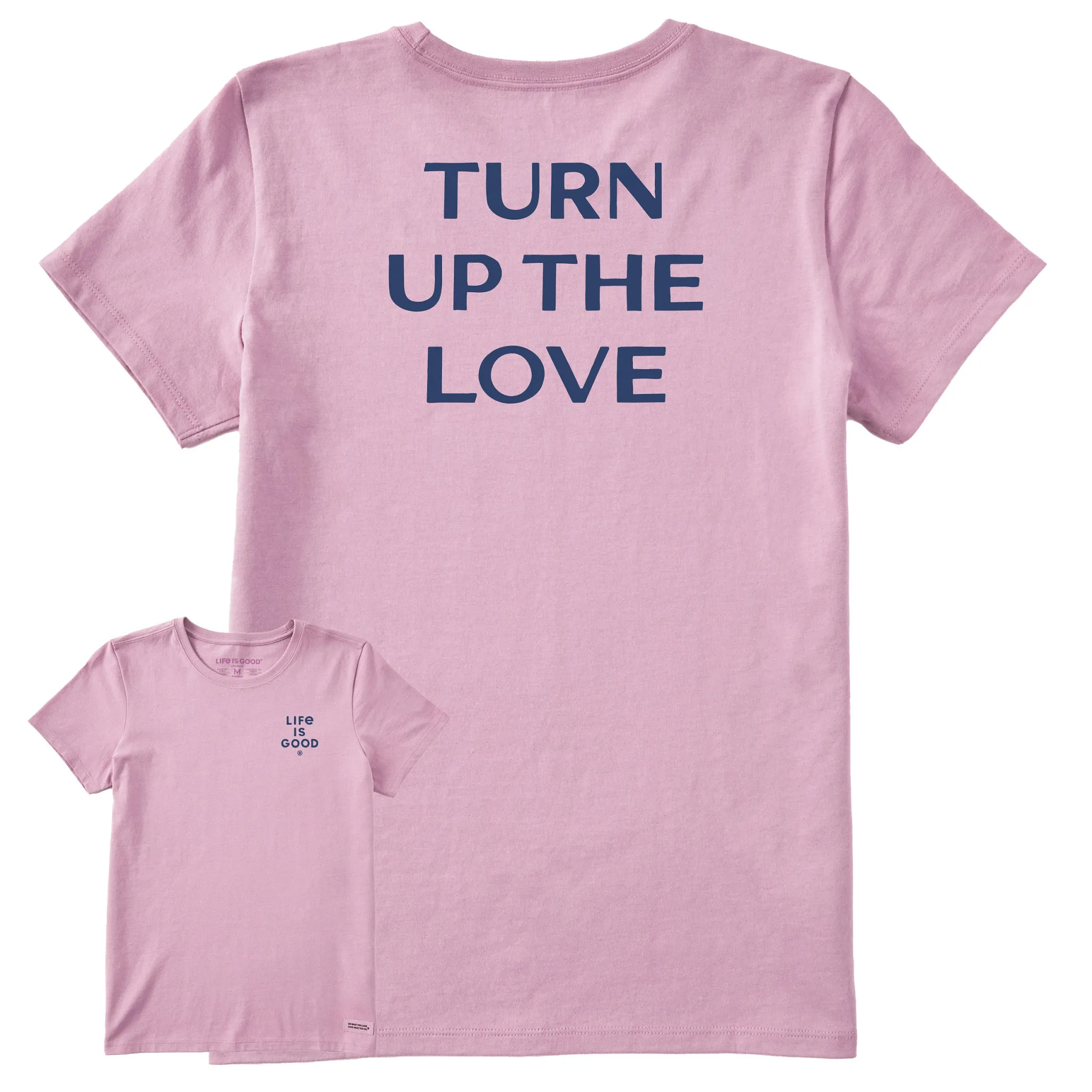 Women's Bert's Turn up the Love Short Sleeve Crusher Tee Life is Good