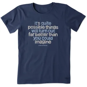 Women's Better than you could imagine Short Sleeve Crusher Tee Life is Good