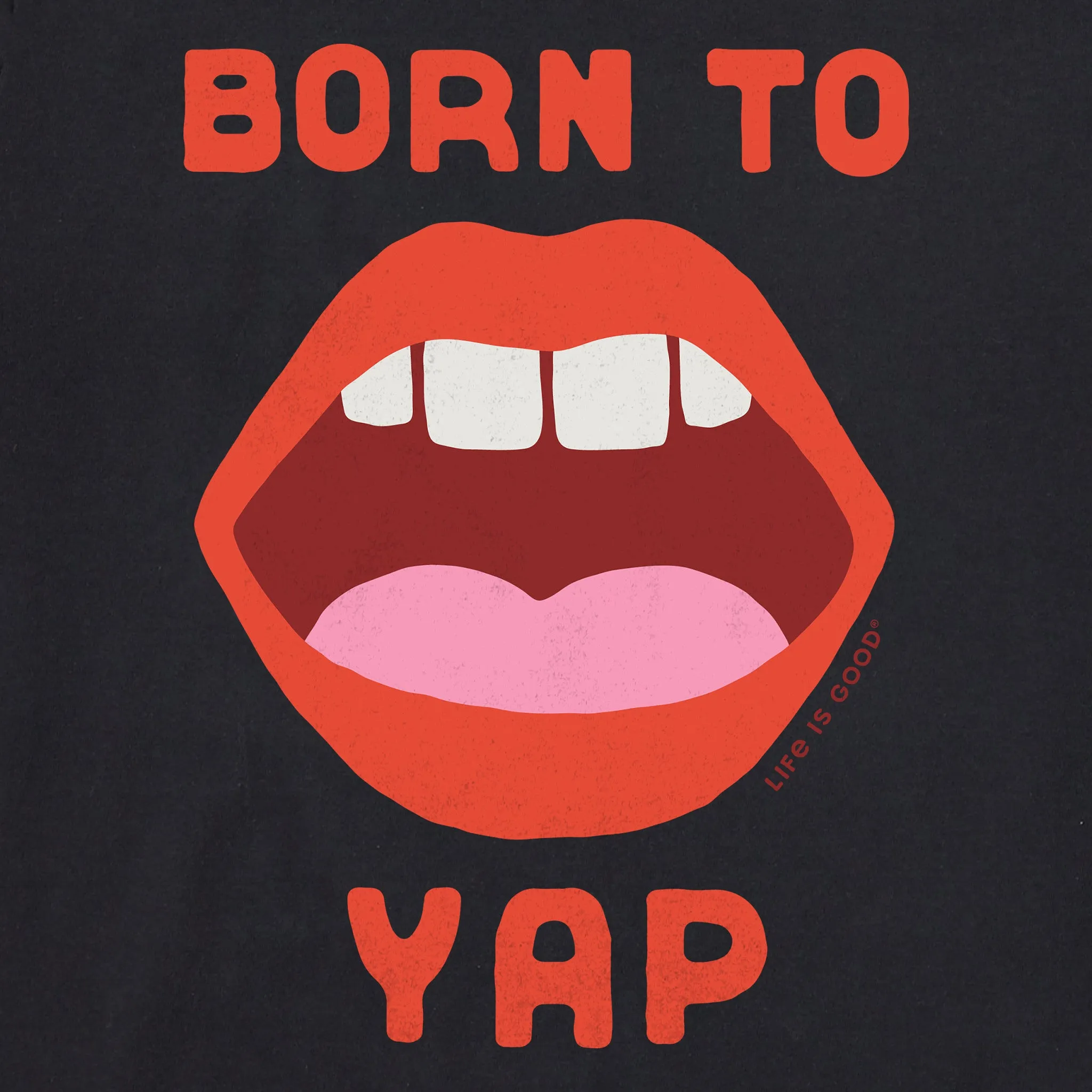 Women's Born to Yap Short Sleeve Tee Life is Good