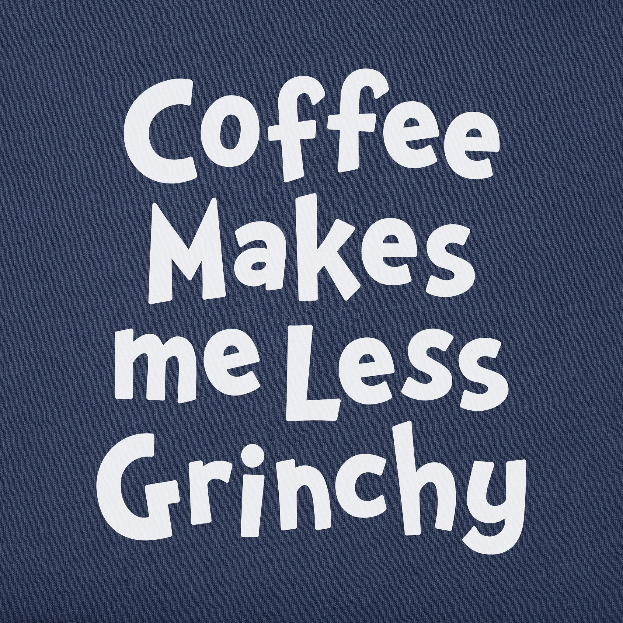 Women's Coffee Makes me Less Grinchy Long Sleeve Crusher Tee Life is Good