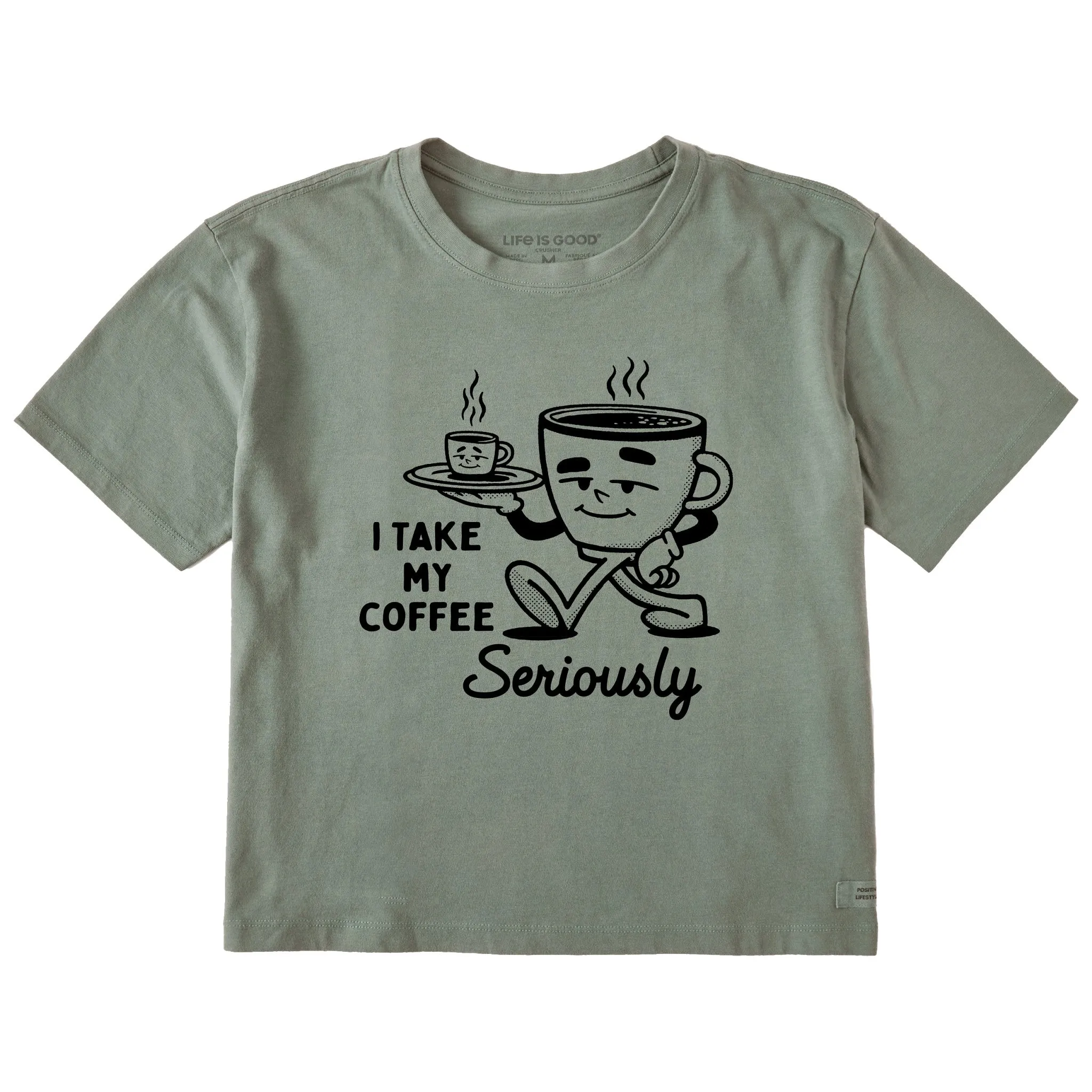 Women's Coffee Seriously Short Sleeve Crusher Boxy Tee Life is Good
