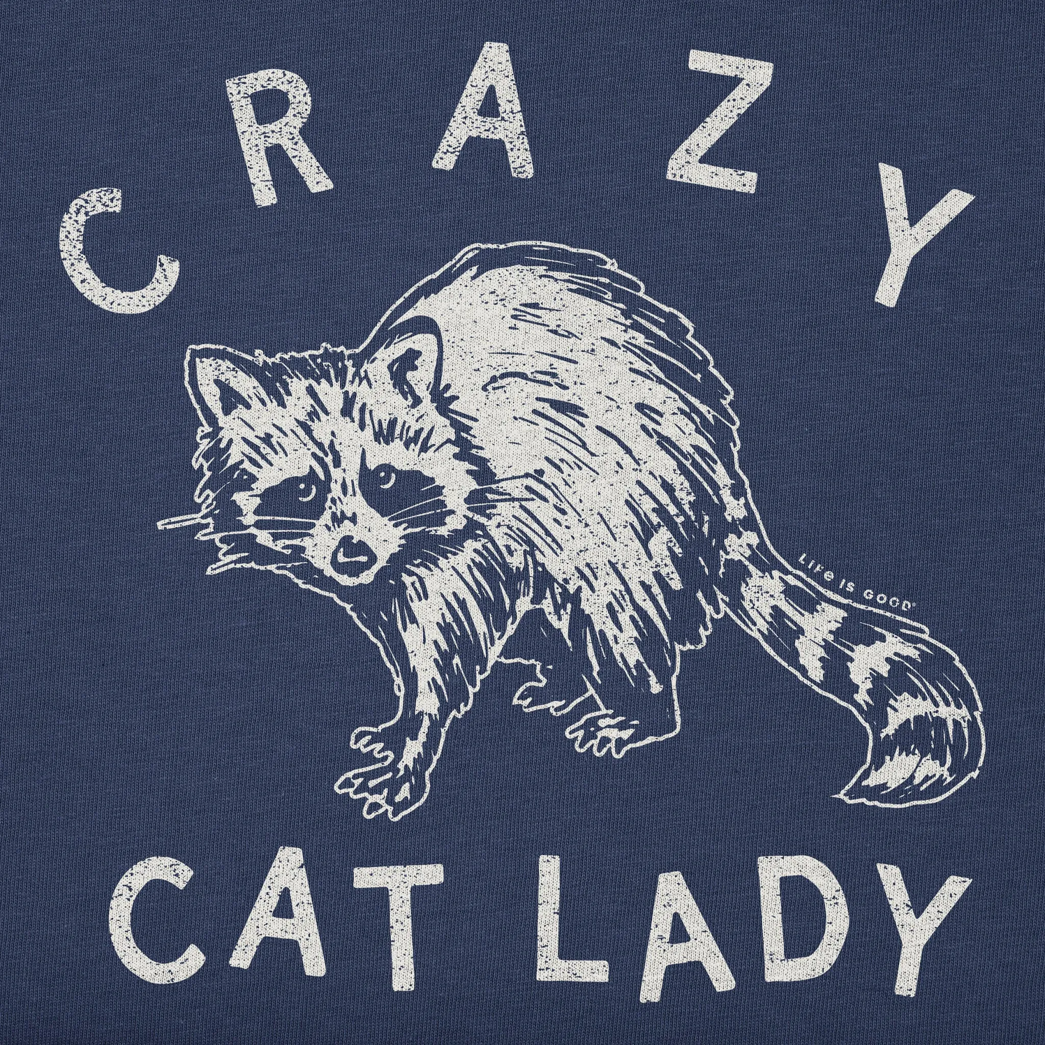 Women's Crazy Cat Lady Raccoon Short Sleeve Tee Life is Good