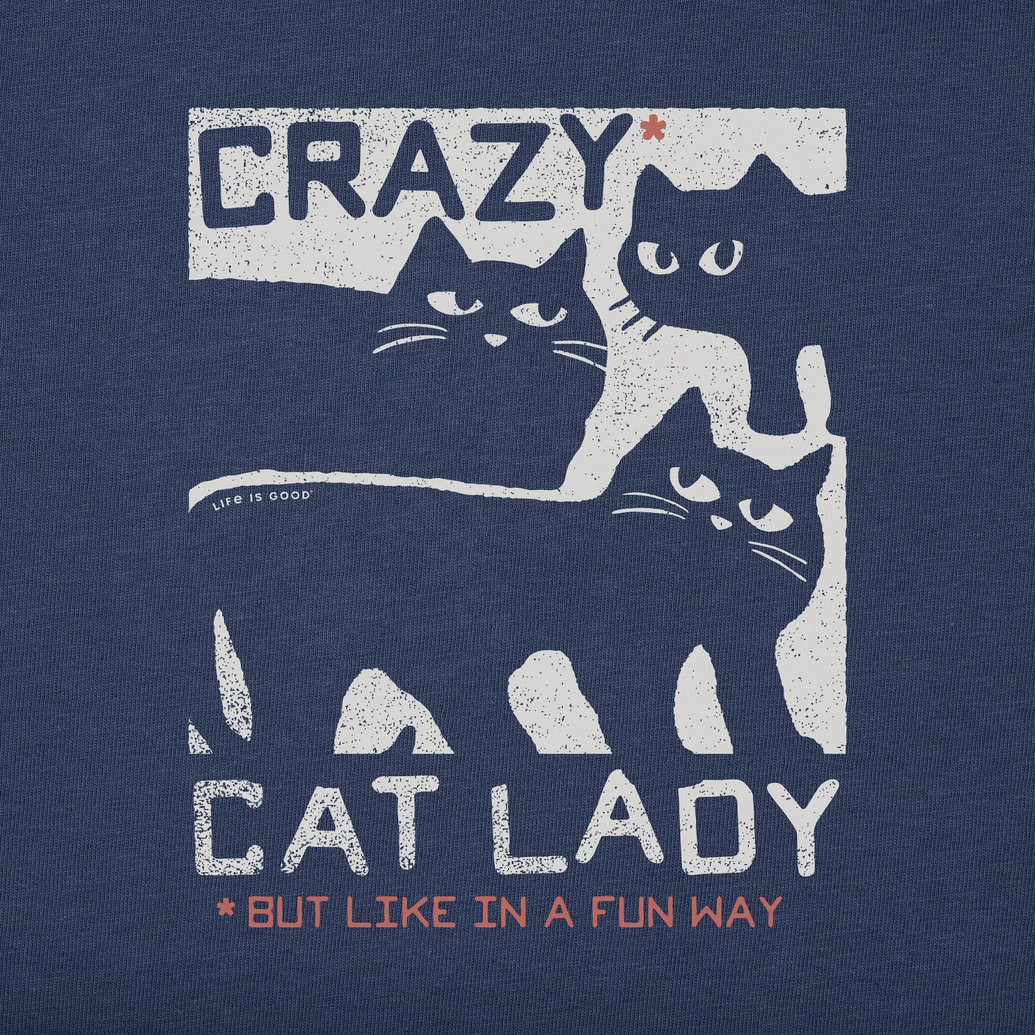 Women's Crazy Cat Lady Short Sleeve Tee Life is Good