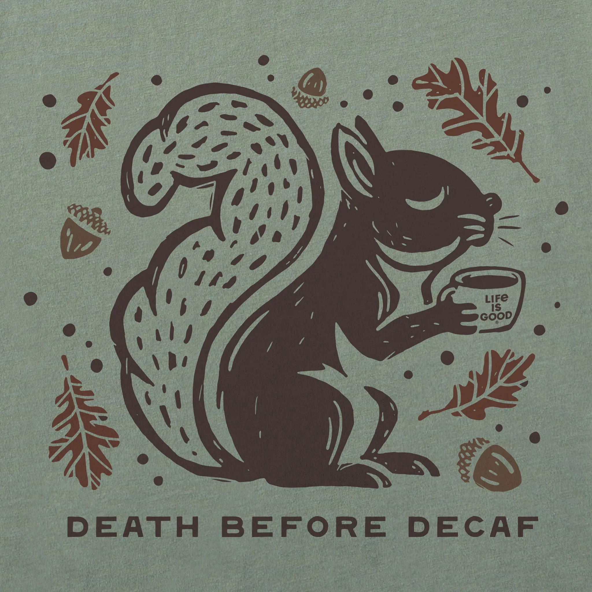Women's Death Before Decaf Squirrel Long Sleeve Crusher Tee Life is Good