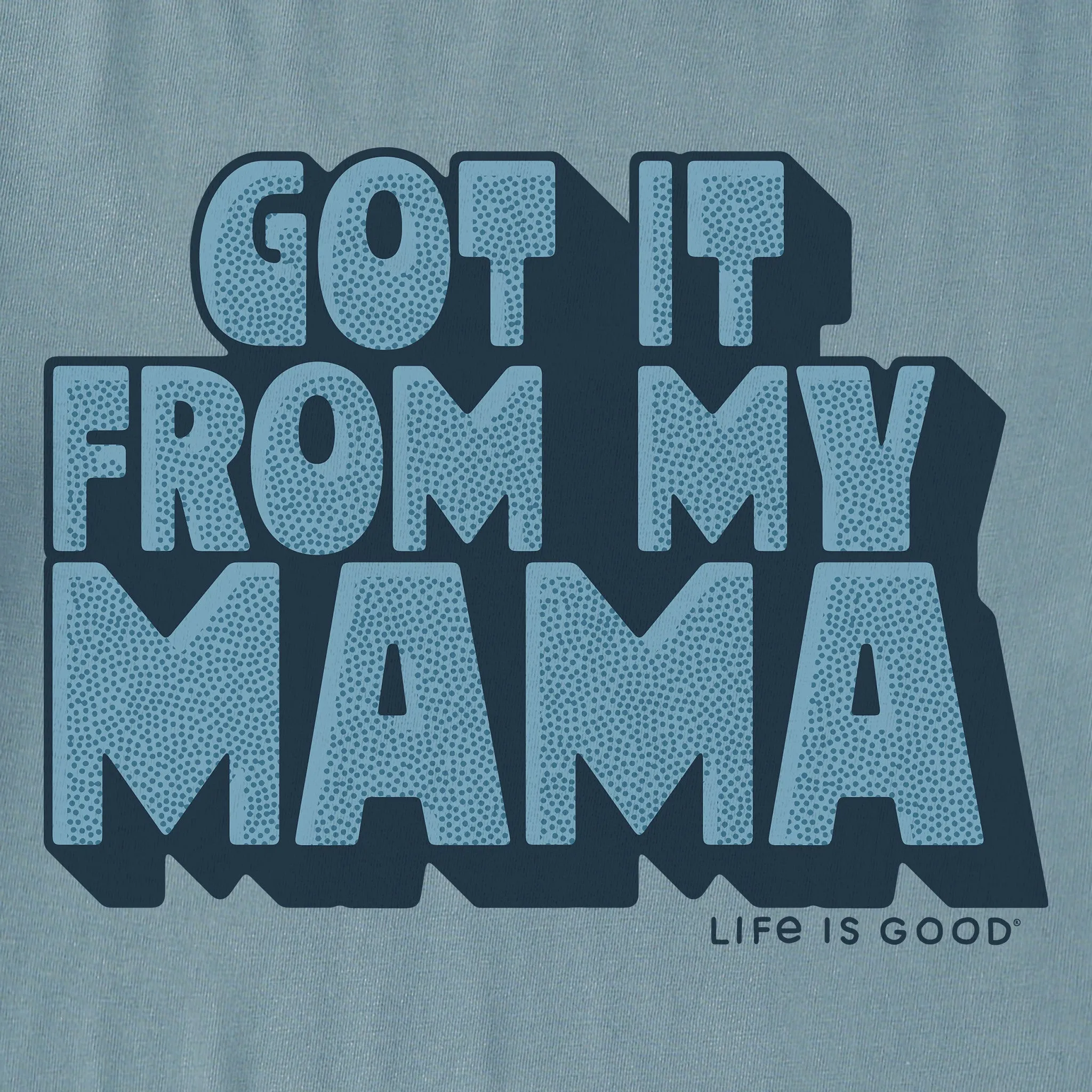 Women's Got It From My Mama Short Sleeve Crusher Boxy Tee Life is Good