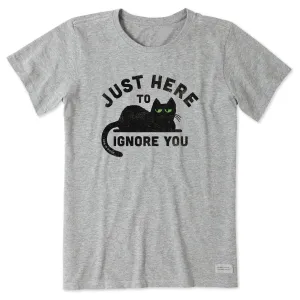 Women's Here to Ignore You Short Sleeve Tee Life is Good
