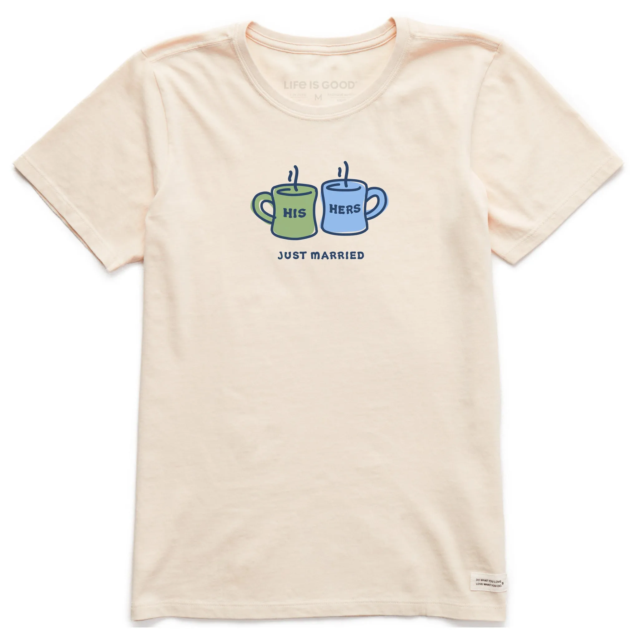 Women's His Hers Just Married Mugs Short Sleeve Crusher Tee Life is Good